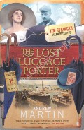 The Lost Luggage Porter by MARTIN, Andrew
